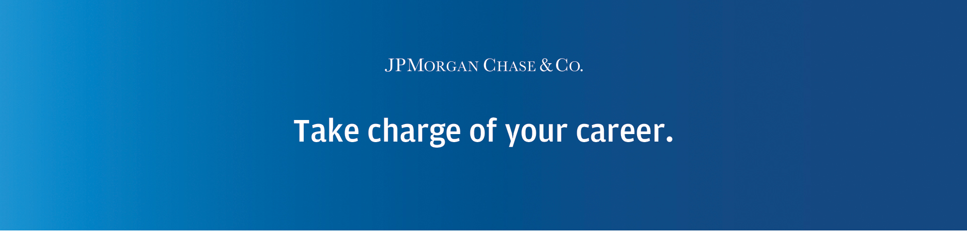 JPMorgan Chase and Co.: Take Charge of Your Career